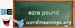 WordMeaning blackboard for ezra pound